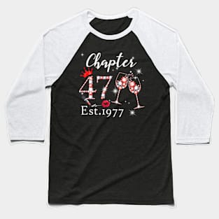 Womens Chapter 47 Est 1977 47 Years Old 47Th Birthday Queen Baseball T-Shirt